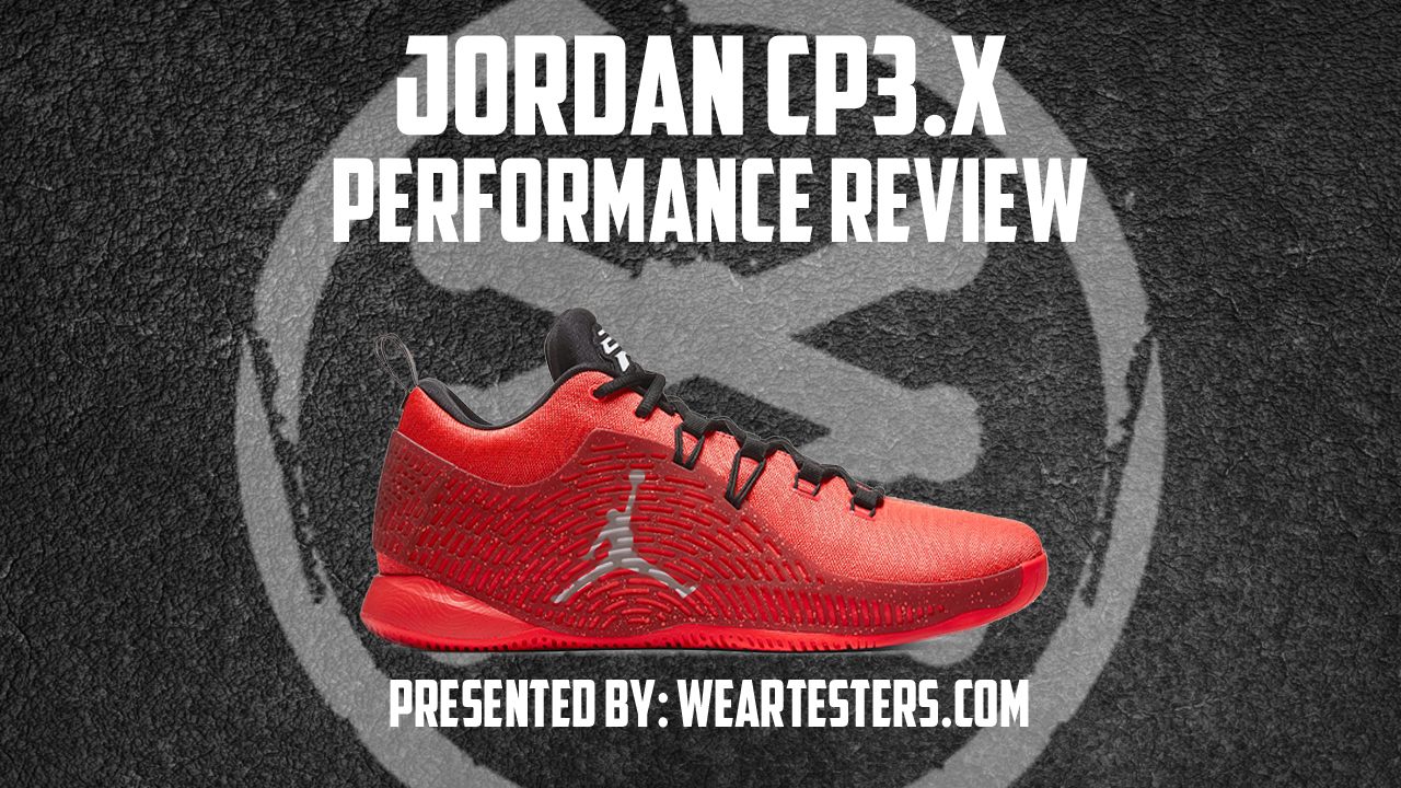Jordan CP3.X Performance Review - WearTesters