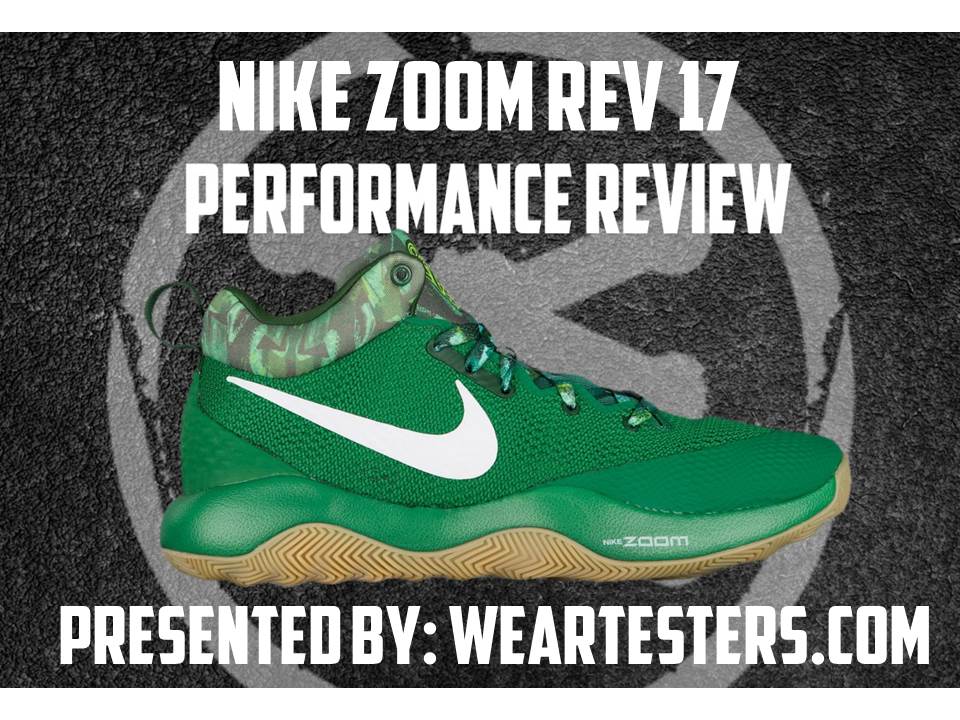 Nike 17 Performance Review - @Duke4005 - WearTesters
