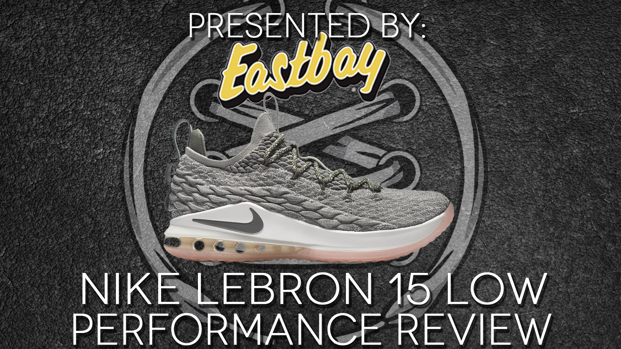 Nike LeBron 15 Low Performance Review - WearTesters
