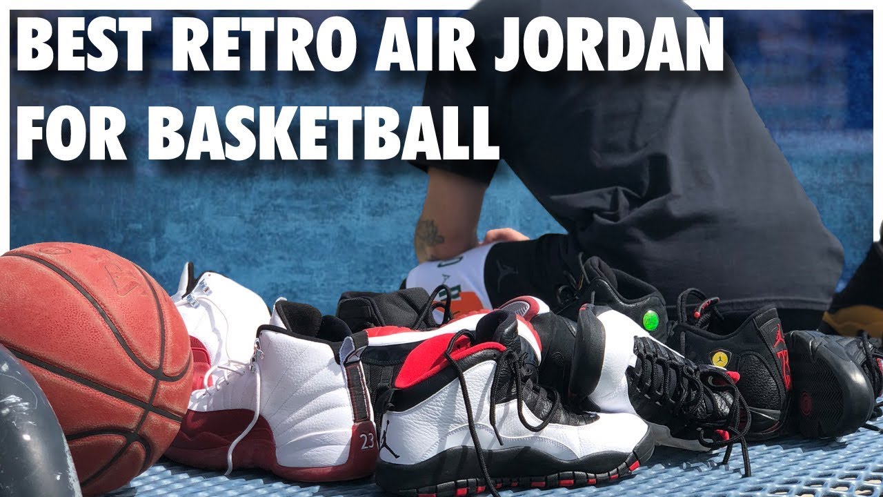 Best Retro Air Jordans for Basketball