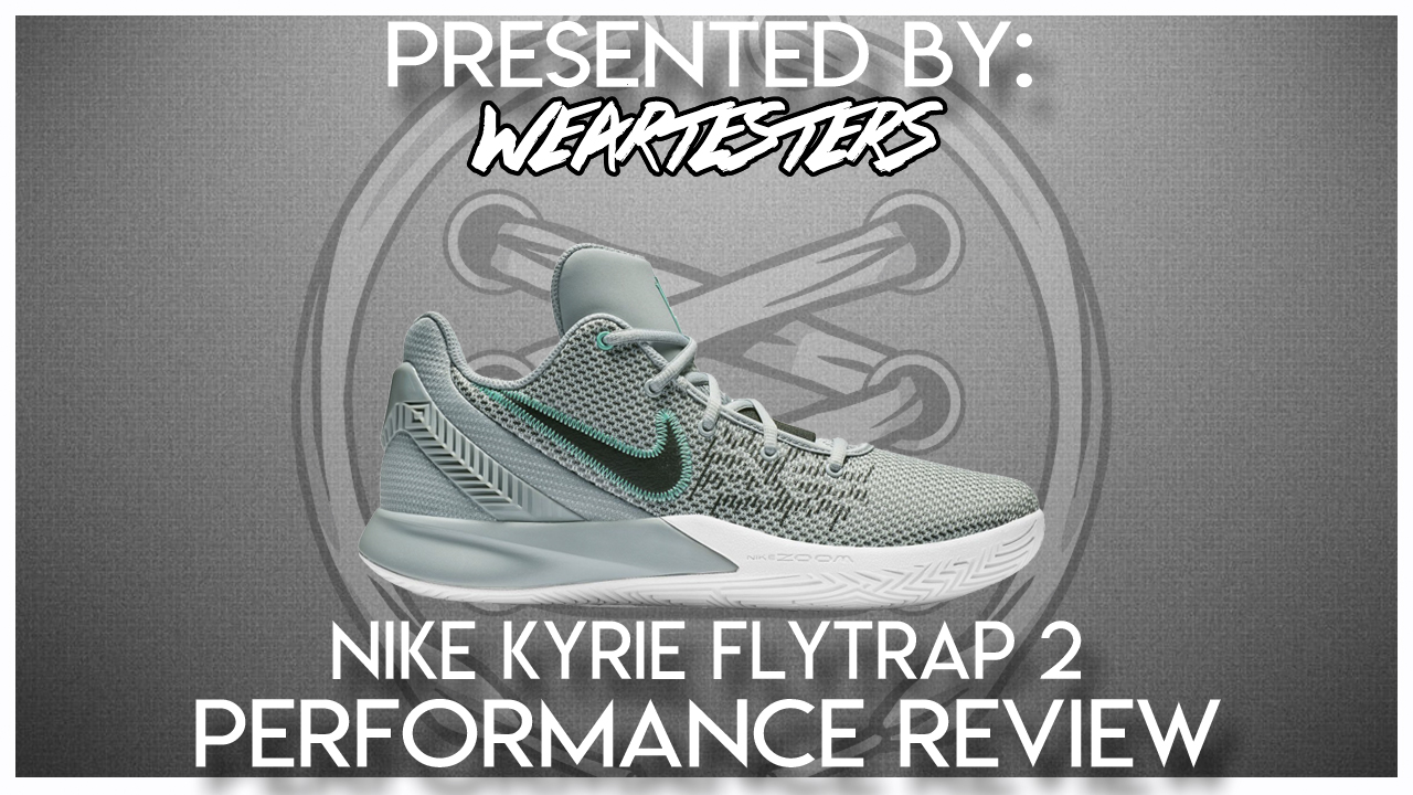 Kyrie Flytrap 2 Review - WearTesters