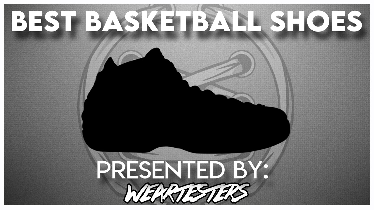 Best Basketball Shoes 2020 - WearTesters