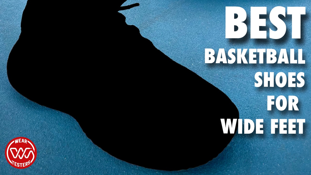 Best Basketball Shoes for Wide Feet