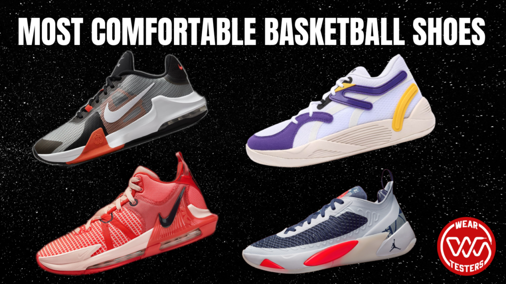 Most Comfortable Basketball Shoes