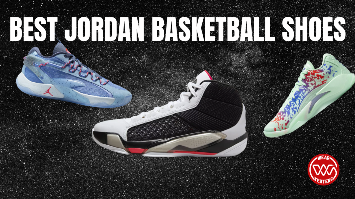 10+ Best Jordan Basketball Shoes 2023 - WearTesters