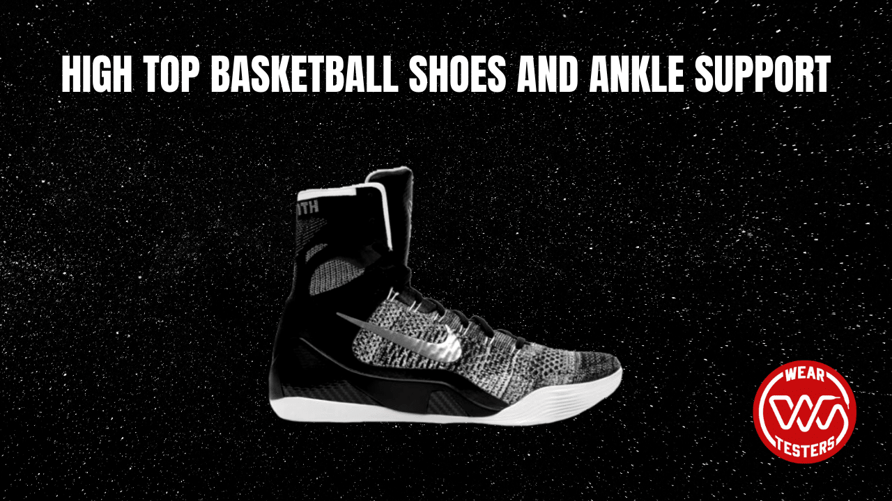 High top basketball shoes and ankle support