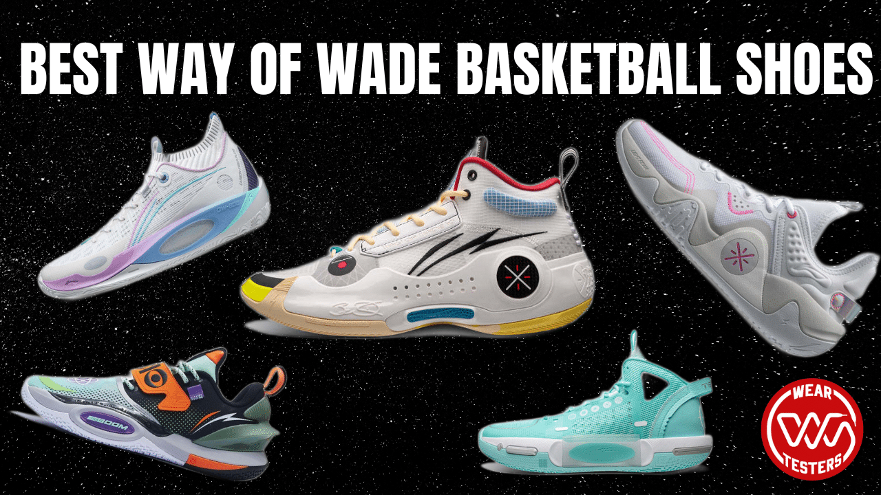 kvarter frisk millimeter 10+ Best Way of Wade Basketball Shoes 2023 - WearTesters